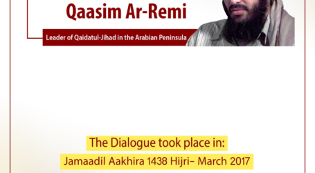 Exclusive interview with Sheikh Qaasim Ar Remi- Al Qaeda in the Arabian Peninsula March 2017